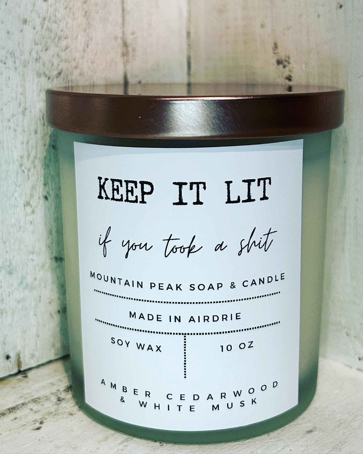 Keep it lit if you took a shit